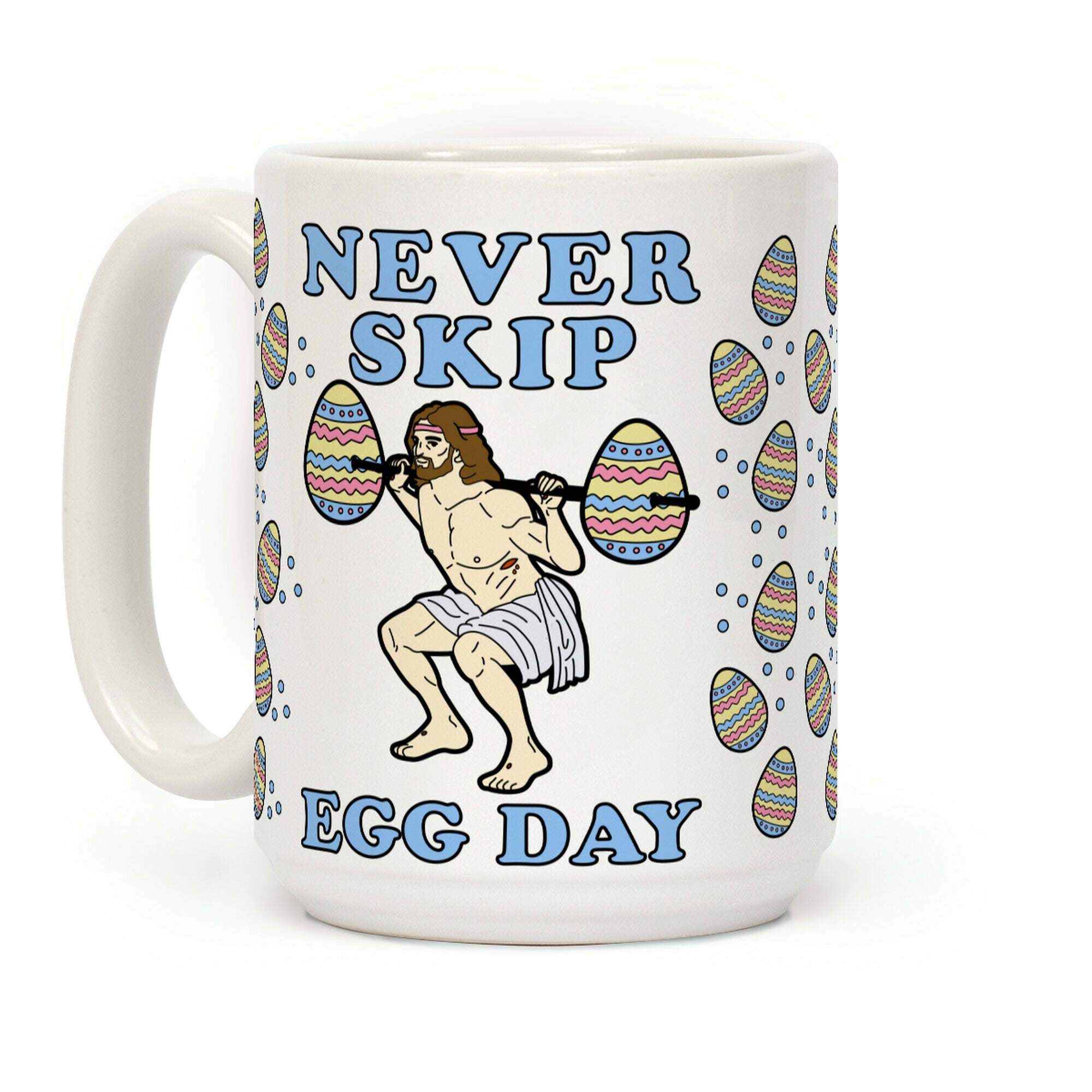 Never Skip Egg Day Coffee Mug